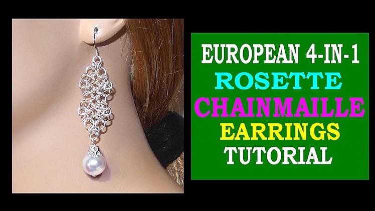 European 4-in-1 rosette chainmaille earrings tutorial Chainmaille jewelry tutorial