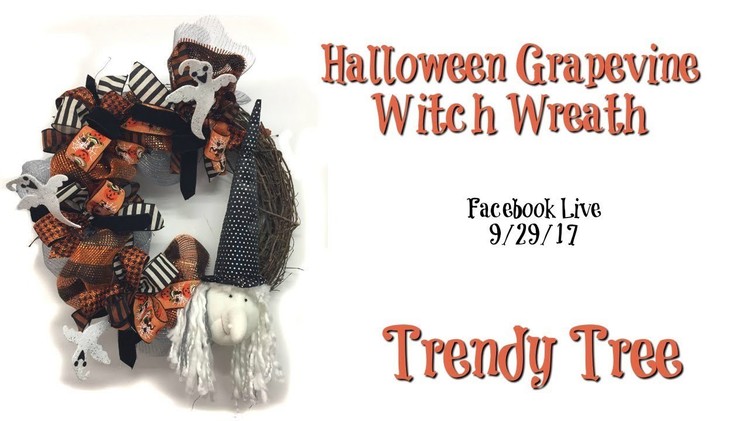 Halloween Grapevine Witch Wreath Facebook Live 9.29.17