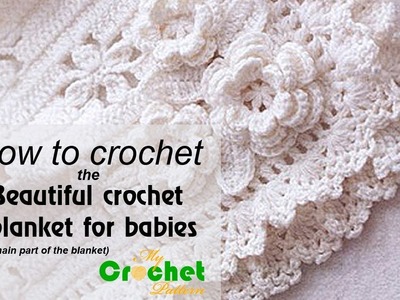 How to crochet the beautiful crochet blanket for babies