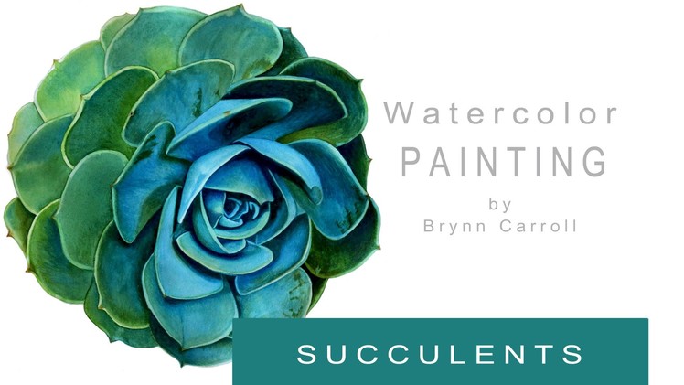 How to Paint a Realistic Succulent - Watercolor Tip Tutorial