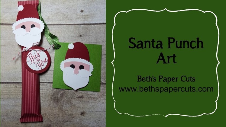Paper Punch Santa Candy Bar Wrapper ~ Beth's Paper Cuts