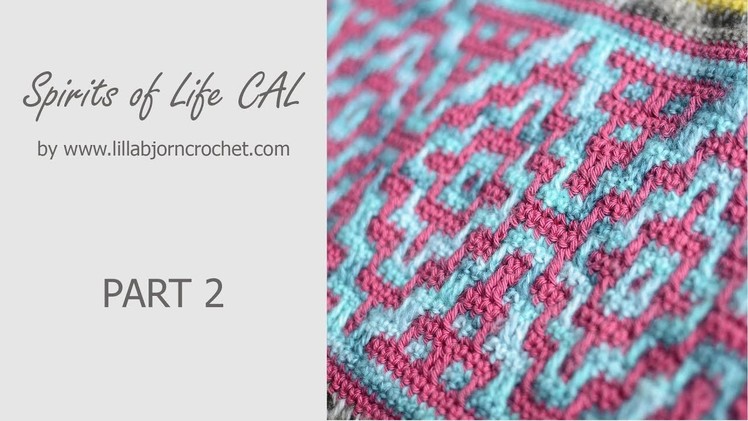 Spirits of Life CAL: Part 2 (mosaic crochet)