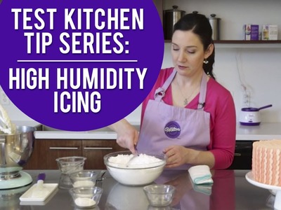 Test Kitchen Series 1: How to make High Humidity Buttercream Icing