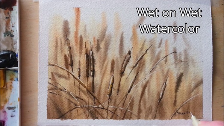Wet on Wet Watercolor lesson. Create depth. Cattails. Great for beginners. Peter Sheeler