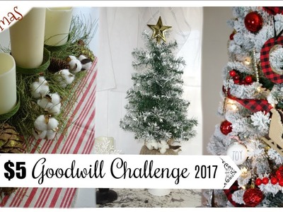 $5 GOODWILL CHALLENGE | CHRISTMAS 2017