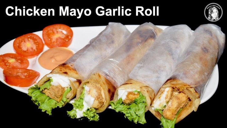 Chicken Mayo Garlic Roll Recipe - Chicken Paratha Roll Kids Lunch Box Idea - Breakfast Recipe