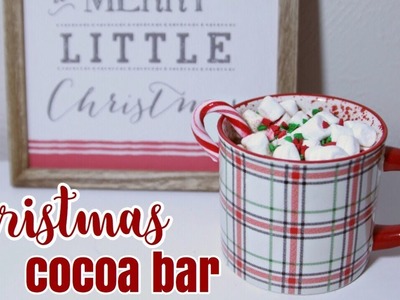 CHRISTMAS coffee & hot cocoa bar | 12 days of Kristmas ( day 4 )