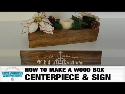 How To Make A Wood Box Centerpiece & A Christmas Painted Wood Sign