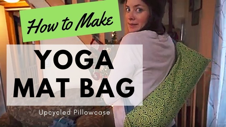 How to Make | Yoga Mat Bag | Up-cycled