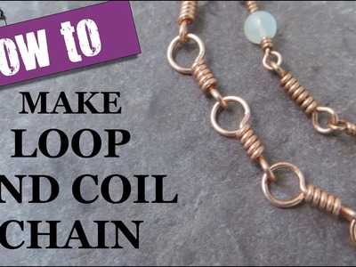 Jewelry Chain Making - Loop and Coil Links
