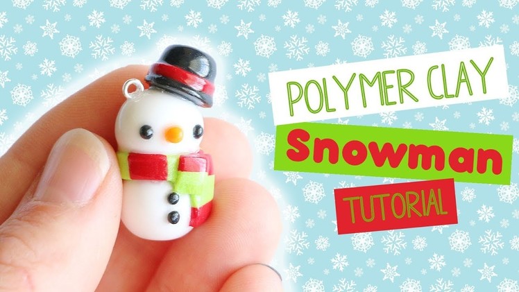 Kawaii Christmas Snowman│Polymer Clay Tutorial