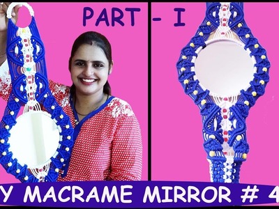 Macrame Mirror Design # 4 | PART - 1