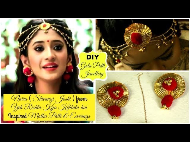 Naira (Shivangi Joshi) from Yeh Rishta Kya Kehlata Hai Inspired Gota Patti Jewellery