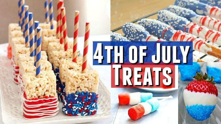 Quick and Easy DIY Fourth of July TREATS, Easy Patriotic Treats for 4th of July Party