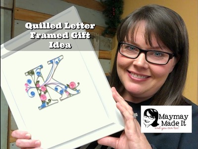 Quilled Initial Project Tutorial Gift Idea