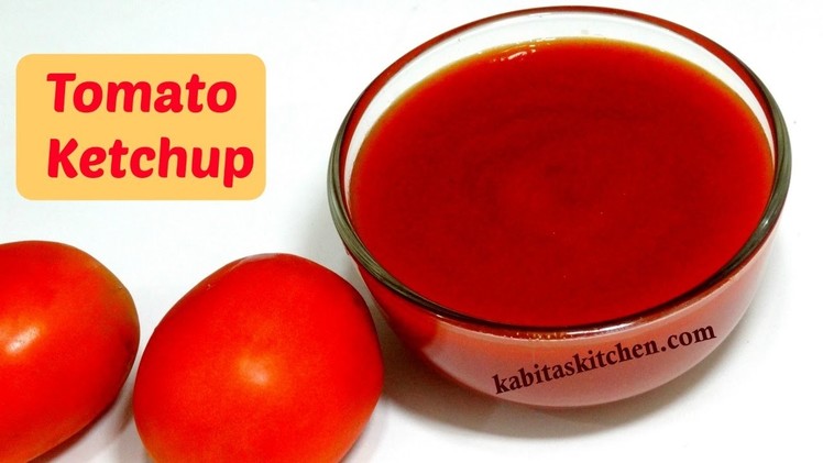 Tomato Ketchup Recipe | Homemade Tomato Sauce | Sweet Spicy n Tangy Tomato Ketchup | kabitaskitchen