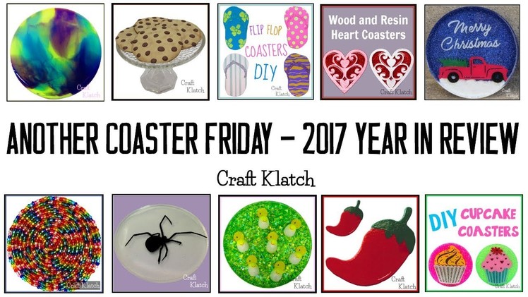 Another Coaster Friday 2017 | Craft Year In Review | Craft Klatch