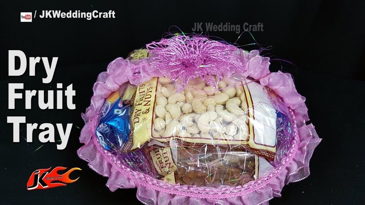 DIY How to Make Dry Fruit Tray | Gift ideas | JK Wedding Craft 143