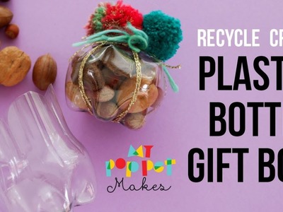 DIY Recycled Craft: Plastic Bottle Gift Box - Nuts for Gifts