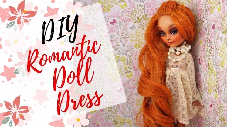DIY SOFT ROMANTIC DRESS FOR MONSTER HIGH DOLLS. Handmade Doll Clothes - How To Make EASY