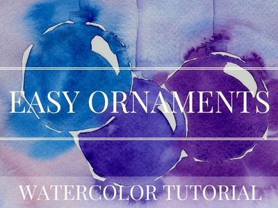 Easy ornaments || Watercolor || Tutorial || Christmas