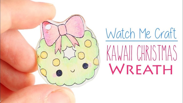 Kawaii Shrink Plastic Wreath│Watch Me Craft
