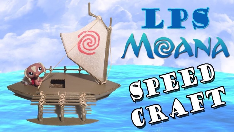 LPS Moana - *Moana's Boat Speed Craft*