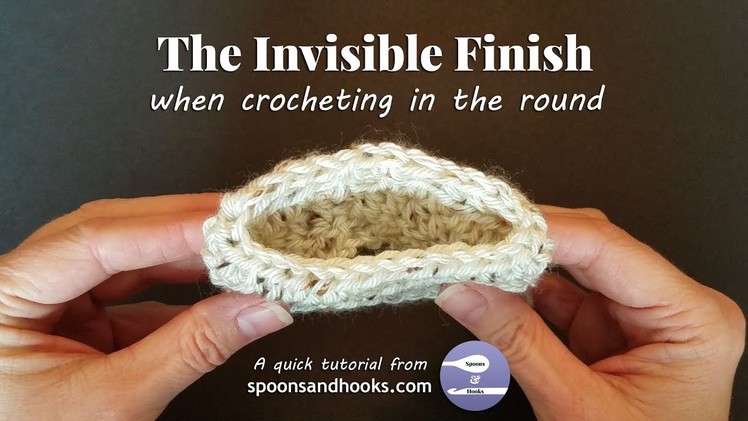 Quick Tutorial: The invisible finish when crocheting in the round