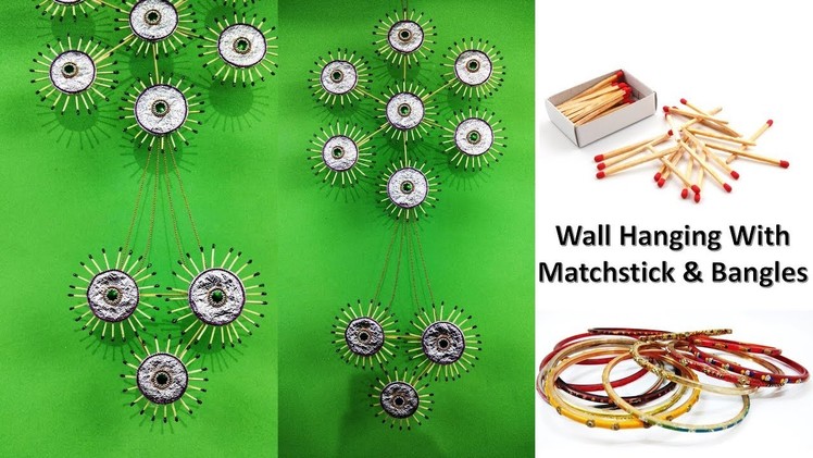 Wall Hanging craft Ideas | Matchstick Craft Ideas | With Old Bangles