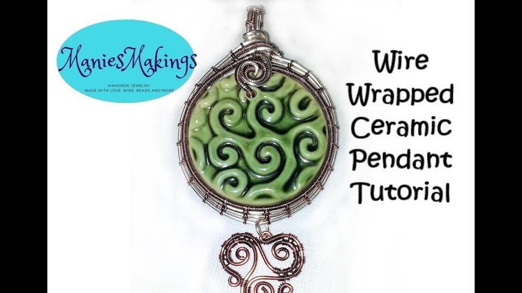 Wire Wrapped Ceramic Pendant Tutorial