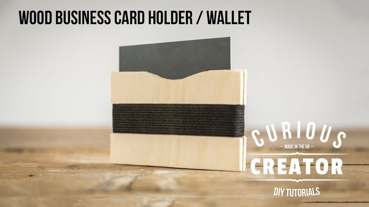 #23 Wood Business Card Holder Wallet - DIY Curious Creator