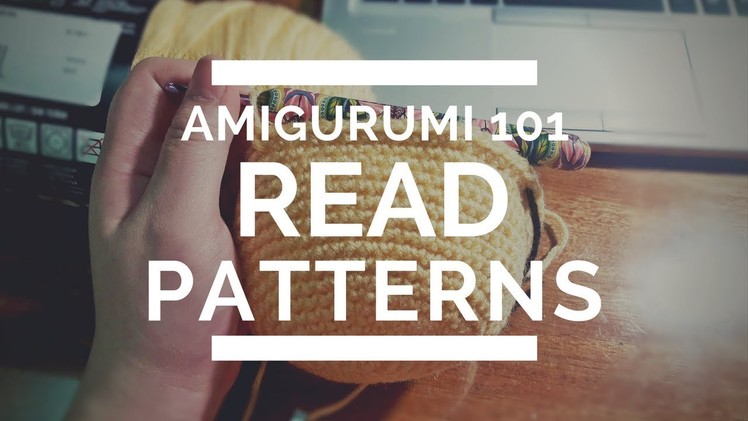 Amigurumi 101: How To Read Patterns, The Basics