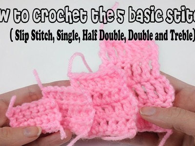 Beginner Crochet: How to Crochet the 5 Basic Stitches