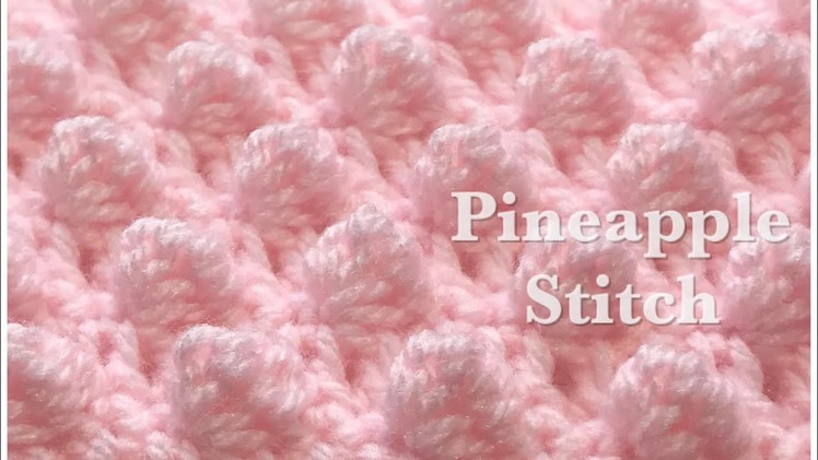 Bobble Stitch or Pineapple crochet stitch #49