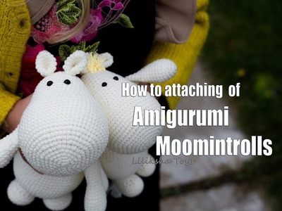 Crochet Moomintrolls - How to attaching  of Amigurumi Moomintrolls and How to make the Tail