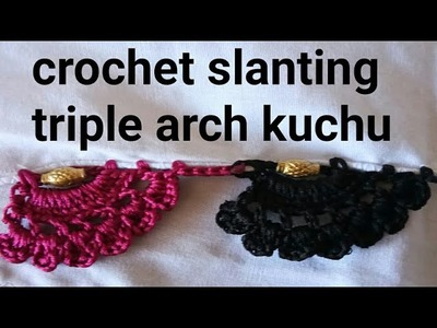 Crochet slanting triple arch saree kuchu. Saree tassel. edging by Nidhi fashions