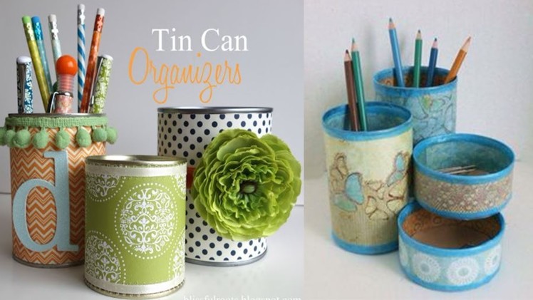 DIY crafts:How to recycle tin cans to make a pencil holder or desk organiser 2018 craft