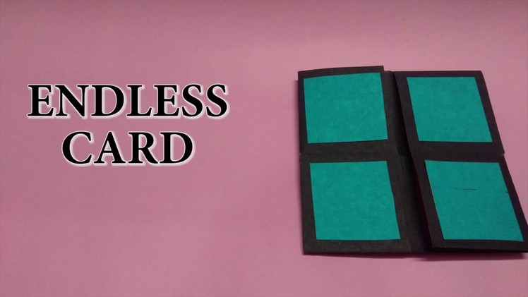 DIY || ENDLESS CARD | HOW TO MAKE AN ENDLESS CARD