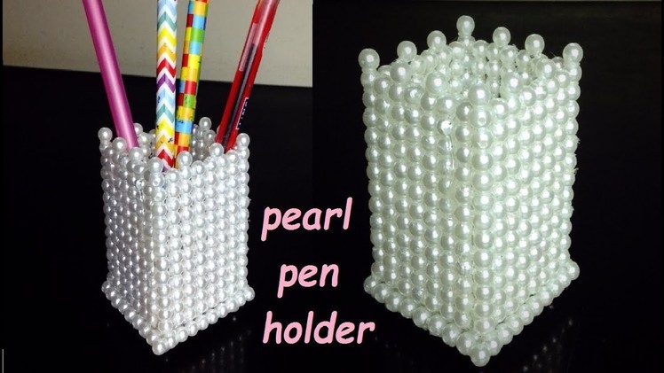 DIY | How to make pearl pen holder | Organization idea |