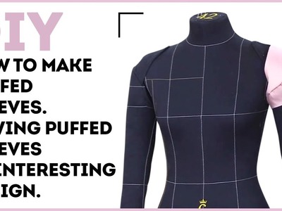 DIY: How to make puffed sleeves. Sewing puffed sleeves of interesting design. Sewing tutorial.
