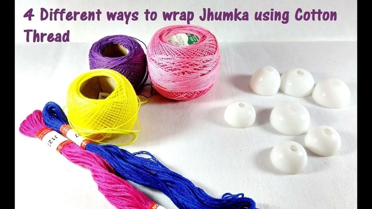 DIY Jhumka Wrapping Techniques 4 different Ways Tutorial