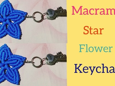 DIY Macrame Flower Star Keychain Tutorial || Full Part