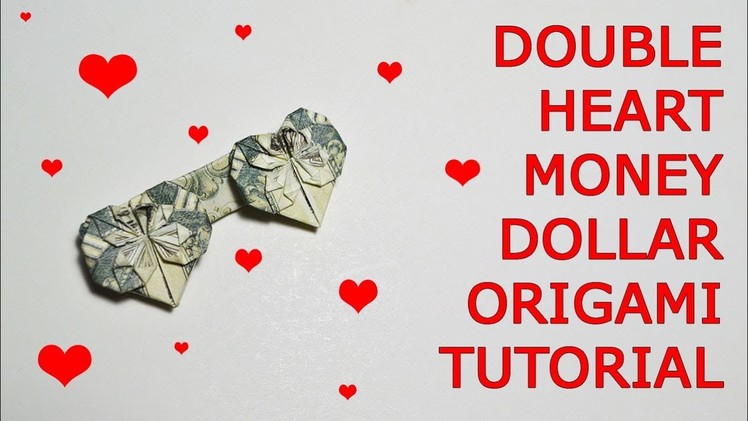 Double Heart Money Origami 1 Dollar Tutorial DIY Folded No glue