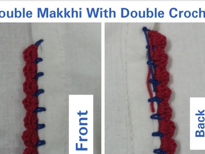 Double Makhi With Double Crochet