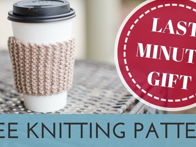 Easy FREE Knitting Project for Absolute Beginners | Cup Cozy Knitting Pattern | Last Minute Gift