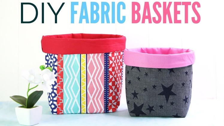 Fabric Basket Tutorial: How to Make Fabric Baskets in 5 Sizes