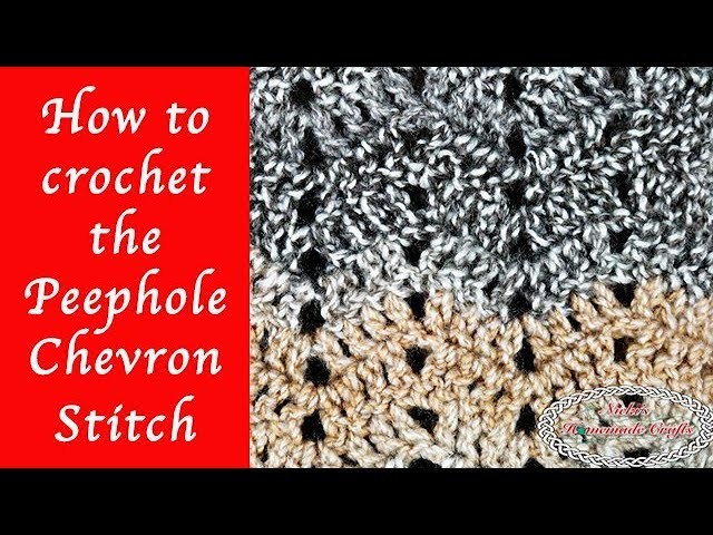 How to crochet the Peephole Chevron Stitch for the Hazel Chevron Scarf