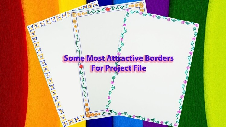 How to decorate borders of project files || 3 attractive borders for project