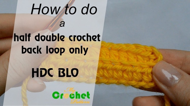 How to do a half double crochet back loop only - Crochet for beginners