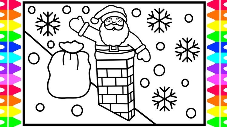 How to Draw Santa Going Down the Chimney | Santa Coloring Pages for Kids | Fun Coloring Pages Kids